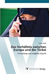 Das Verhältnis zwischen Europa und der Türkei