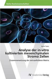 Analyse Der In-Vitro Kultivierten Mesenchymalen Stroma Zellen