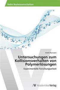 Untersuchungen zum Kollisionsverhalten von Polymerlösungen