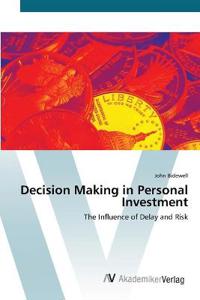 Decision Making in Personal Investment