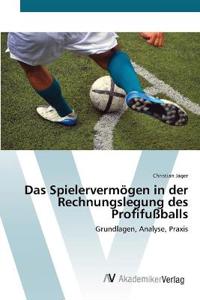 Das Spielervermögen in der Rechnungslegung des Profifußballs