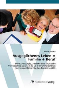 Ausgeglichenes Leben = Familie + Beruf