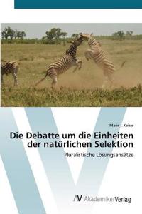 Die Debatte um die Einheiten der natürlichen Selektion