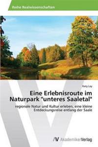 Eine Erlebnisroute im Naturpark "unteres Saaletal"