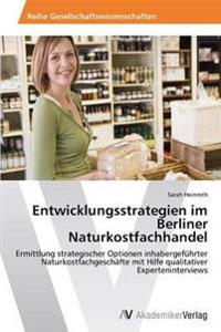 Entwicklungsstrategien im Berliner Naturkostfachhandel