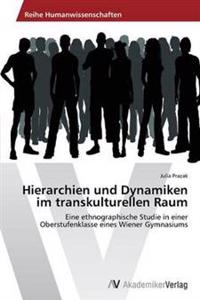 Hierarchien und Dynamiken im transkulturellen Raum