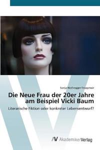 Die Neue Frau der 20er Jahre am Beispiel Vicki Baum