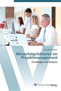 Misserfolgsfaktoren im Projektmanagement