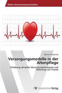 Versorgungsmodelle in der Altenpflege