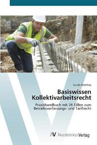 Basiswissen Kollektivarbeitsrecht