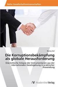 Die Korruptionsbekämpfung als globale Herausforderung