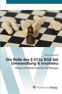 Die Rolle des § 613a BGB bei Umwandlung & Insolvenz