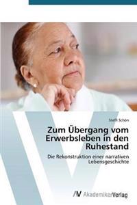Zum Übergang vom Erwerbsleben in den Ruhestand