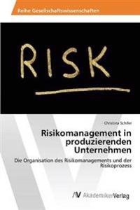 Risikomanagement in produzierenden Unternehmen