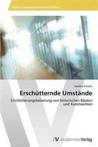 Erschütternde Umstände