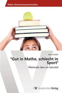 "Gut in Mathe, schlecht in Sport"