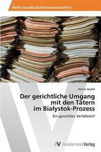 Der gerichtliche Umgang mit den Tätern im Bialystok-Prozess