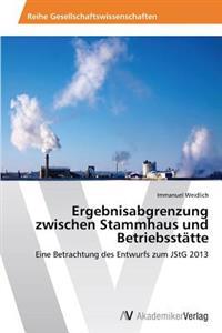 Ergebnisabgrenzung zwischen Stammhaus und Betriebsstätte