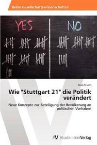 Wie "Stuttgart 21" die Politik verändert
