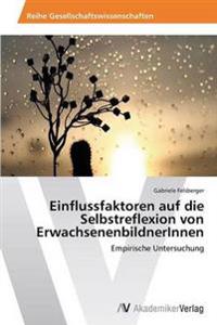 Einflussfaktoren auf die Selbstreflexion von ErwachsenenbildnerInnen