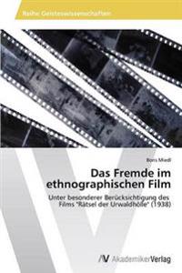 Das Fremde im ethnographischen Film