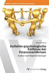 Kollektiv-psychologische Einflüsse bei Finanzmarktkrisen