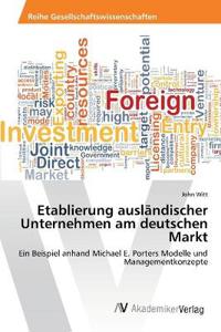 Etablierung ausländischer Unternehmen am deutschen Markt