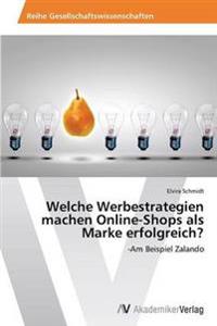 Welche Werbestrategien machen Online-Shops als Marke erfolgreich?