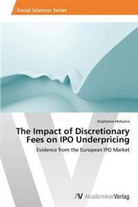 The Impact of Discretionary Fees on IPO Underpricing