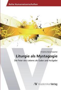 Liturgie als Mystagogie