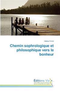 Chemin sophrologique et philosophique vers le bonheur