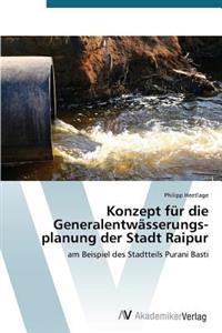 Konzept für die Generalentwässerungs-planung der Stadt Raipur