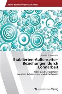 Etablierten-Aussenseiter-Beziehungen Durch Lohnarbeit
