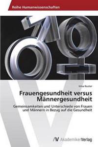 Frauengesundheit versus Männergesundheit