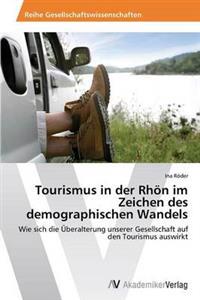 Tourismus in der Rhön im Zeichen des demographischen Wandels