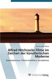 Alfred Hitchcocks Filme im Zeichen der künstlerischen Moderne