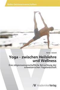 Yoga - zwischen Heilslehre und Wellness