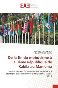 De la fin du mobutisme à la 3ème République de Kabila au Maniema