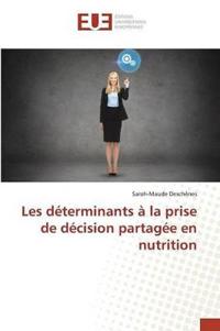 Les Déterminants À La Prise de Décision Partagée En Nutrition