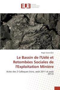 Le Bassin de l'Uélé et Retombées Sociales de l'Exploitation Minière