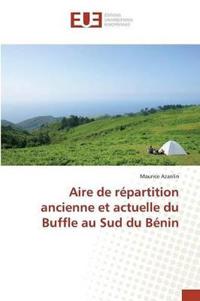 Aire de Répartition Ancienne Et Actuelle Du Buffle Au Sud Du Bénin