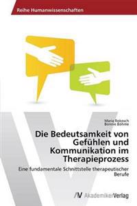 Die Bedeutsamkeit von Gefühlen und Kommunikation im Therapieprozess
