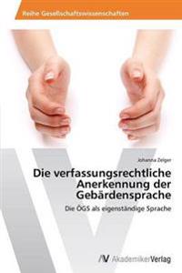 Die verfassungsrechtliche Anerkennung der Gebärdensprache