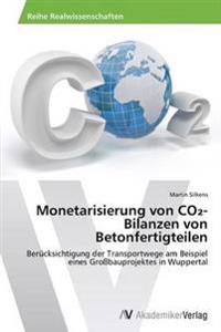 Monetarisierung von CO2-Bilanzen von Betonfertigteilen