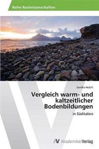 Vergleich warm- und kaltzeitlicher Bodenbildungen