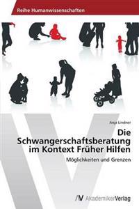 Die Schwangerschaftsberatung im Kontext Früher Hilfen