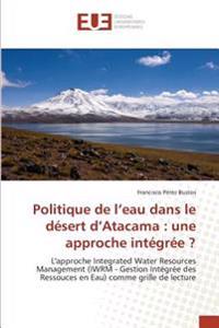 Politique de l'eau dans le désert d'Atacama : une approche intégrée ?