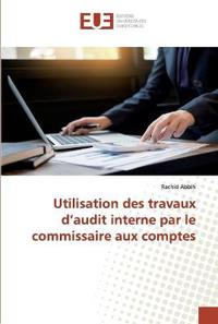 Utilisation des travaux d'audit interne par le commissaire aux comptes