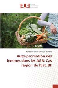 Auto-promotion des femmes dans les AGR: Cas région de l'Est, BF