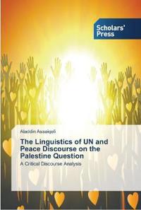 The Linguistics of UN and Peace Discourse on the Palestine Question